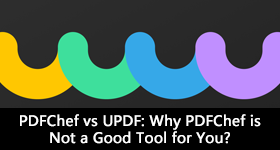 PDFChef vs UPDF: Why PDFChef is Not a Good Tool for You?