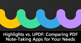 Highlights vs. UPDF: Comparing PDF Note-Taking Apps for Your Needs