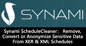 Synami ScheduleCleaner：Remove, Convert or Anonymize Sensitive Data From XER & XML Schedules