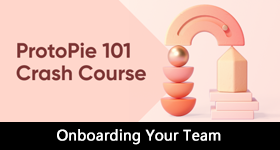 ProtoPie Onboarding Your Team