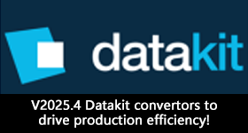 V2025.4 Datakit convertors to drive production efficiency!